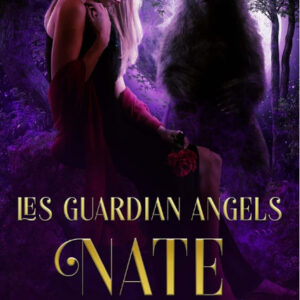 Nate - Les Guardian Angel's tome 3